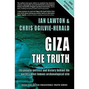 Giza: The Truth: the people, politics and history behind the world's most famous archaeological site, Paperback - Ian Lawton imagine