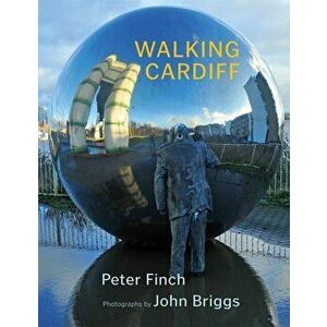 Walking Cardiff, Paperback - Peter Finch imagine