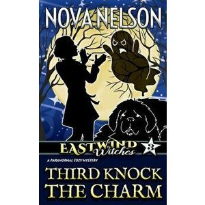 Third Knock the Charm, Paperback - Nova Nelson imagine