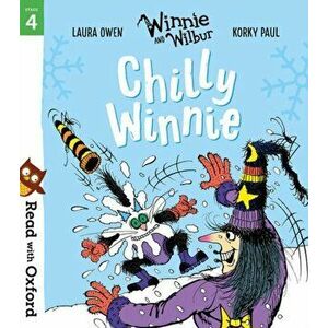 Read with Oxford: Stage 4: Winnie and Wilbur: Chilly Winnie, Paperback - Laura Owen imagine