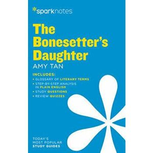 The Bonesetter's Daughter Sparknotes Literature Guide, Paperback - *** imagine