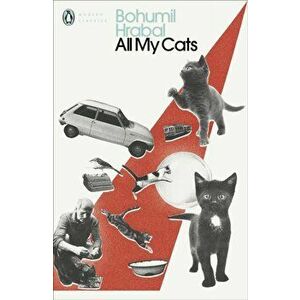 All My Cats, Paperback - Bohumil Hrabal imagine
