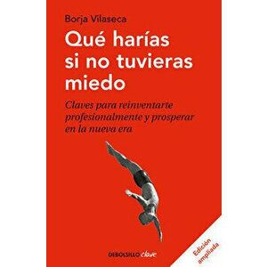 Qué Harías Si No Tuvieras Miedo, Paperback - Borja Vilaseca imagine