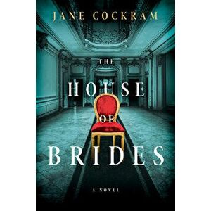The House of Brides, Paperback - Jane Cockram imagine