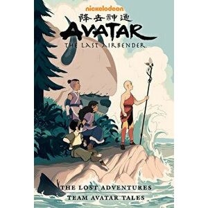 Avatar: The Last Airbender--The Lost Adventures and Team Avatar Tales Library Edition, Hardcover - Gene Luen Yang imagine