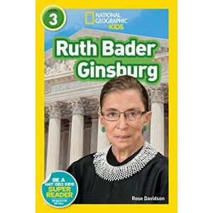 National Geographic Readers: Ruth Bader Ginsburg (L3), Paperback - Rose Davidson imagine