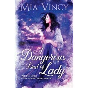A Dangerous Kind of Lady, Paperback - Mia Vincy imagine