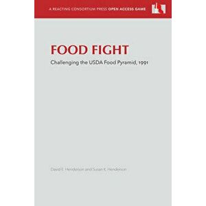 Food Fight: Challenging the USDA Food Pyramid, 1991, Paperback - Susan K. Henderson imagine