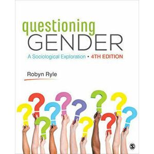 Questioning Gender: A Sociological Exploration, Paperback - Robyn R. Ryle imagine