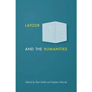 Latour and the Humanities, Paperback - *** imagine