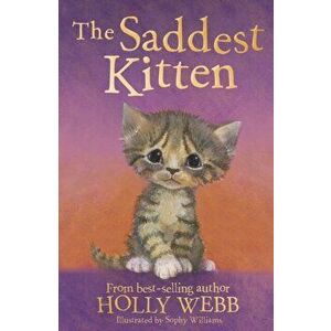 Saddest Kitten, Paperback - Holly Webb imagine