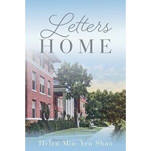 Letters Home, Paperback - Helen Min-Yen Shao imagine