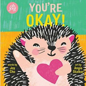You're Okay!: An Oh Joy! Book, Hardcover - Joy Cho imagine