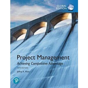 Project Management: Achieving Competitive Advantage, Global Edition, Paperback - Jeffrey K. Pinto imagine