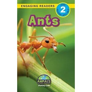 Ants: Animals That Make a Difference! (Engaging Readers, Level 2), Hardcover - Ashley Lee imagine