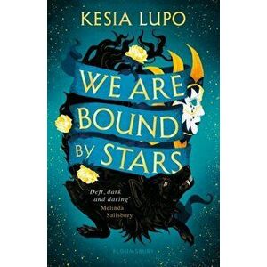 We Are Bound by Stars, Paperback - Kesia Lupo imagine