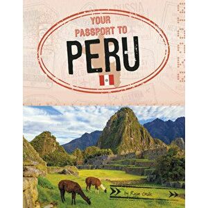 Your Passport to Peru, Hardcover - Ryan Gale imagine