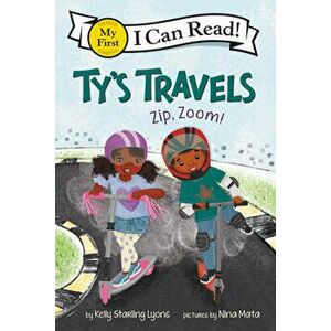 Ty's Travels: Zip, Zoom!, Hardcover - Kelly Starling Lyons imagine