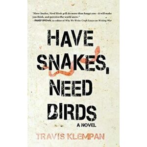 Have Snakes, Need Birds, Hardcover - Travis Klempan imagine