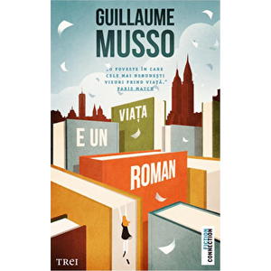Viata e un roman - Guillaume Musso imagine