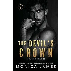 The Devil's Crown-Part One, Paperback - Monica James imagine