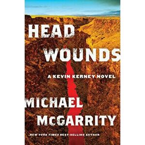Head Wounds: A Kevin Kerney Novel, Hardcover - Michael McGarrity imagine