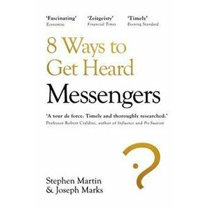 Messengers. 8 Ways to Get Heard, Paperback - Joseph Marks imagine