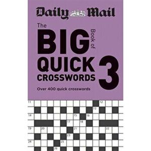Daily Mail Big Book of Quick Crosswords Volume 3. Over 400 quick crosswords, Paperback - *** imagine