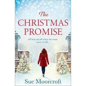 The Christmas Promise, Paperback - Sue Moorcroft imagine