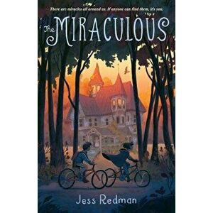 The Miraculous, Paperback - Jess Redman imagine