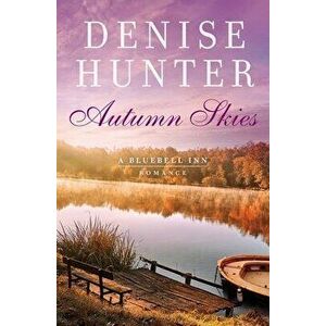Autumn Skies, Paperback - Denise Hunter imagine