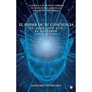 El poder de tu conciencia, Paperback - Giancarlo Nunes Pace imagine