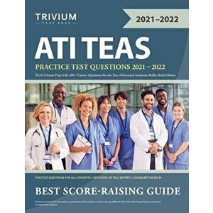 ATI TEAS Practice Test Questions 2021-2022: TEAS 6 Exam Prep with 300 Practice Questions for the Test of Essential Academic Skills, Sixth Edition - ** imagine