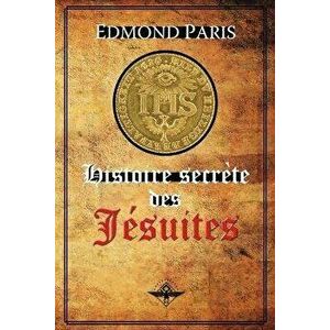 Histoire secrète des Jésuites, Paperback - Edmond Paris imagine