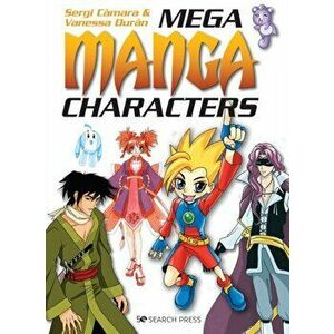 Mega Manga Characters, Paperback - Sergi Camara imagine