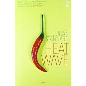 Heat Wave, Paperback - Julian Stannard imagine