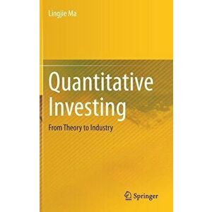 Quantitative Investing: From Theory to Industry, Hardcover - Lingjie Ma imagine
