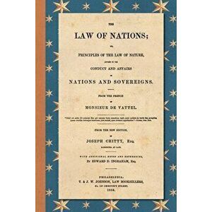 The Law of Nations (1854): Or, Principles of the Law of Nature, Applied to the Conduct and Affairs of Nations and Sovereigns. From the French of - Emm imagine