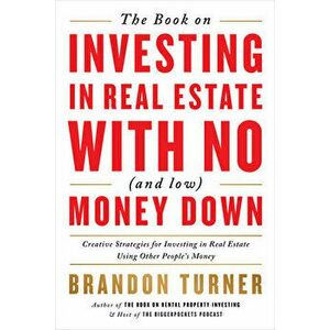 The Book on Investing in Real Estate with No (and Low) Money Down: Creative Strategies for Investing in Real Estate Using Other People's Money - Brand imagine