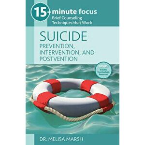 Suicide: Prevention, Intervention, and Postven Tion: Brief Counseling Techniques That Work, Paperback - *** imagine