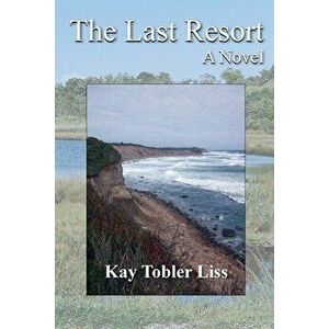 The Last Resort, Paperback - Kay Tobler Liss imagine