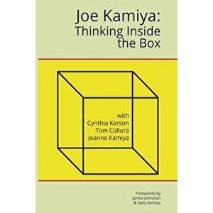 Joe Kamiya: Thinking Inside the Box, Paperback - Cynthia Kerson imagine