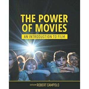 The Power of Movies: An Introduction to Film, Paperback - Robert Campolo imagine