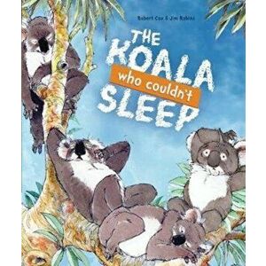 Koala Who Couldn't Sleep, Hardback - Robert Cox imagine