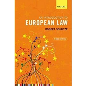 Introduction to European Law, Paperback - Robert ) Schutze imagine