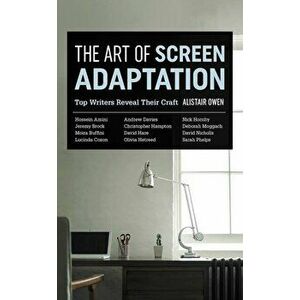 Art Of Screen Adaptation, Paperback - Alistair Owen imagine