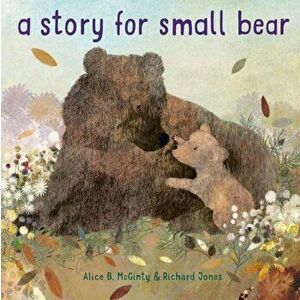 Story for Small Bear, Hardback - Richard Jones imagine