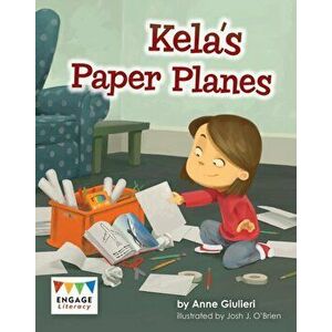 Kela's Paper Planes, Paperback - Anne Giulieri imagine