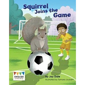Squirrel Joins the Game, Paperback - Jay Dale imagine