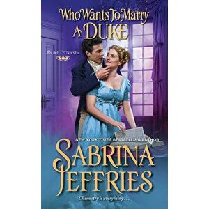 Who Wants to Marry a Duke: A Delightful Historical Regency Romance Book, Paperback - Sabrina Jeffries imagine